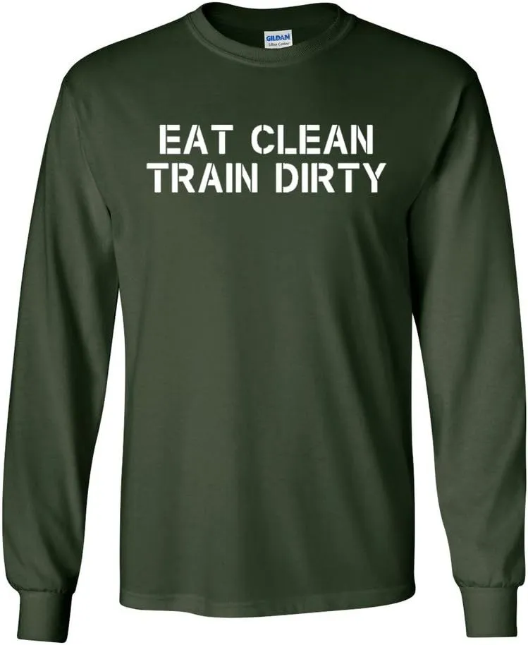 Long Sleeve Adult T-Shirt Eat Clean Train Dirty Workout Gym Funny Humor